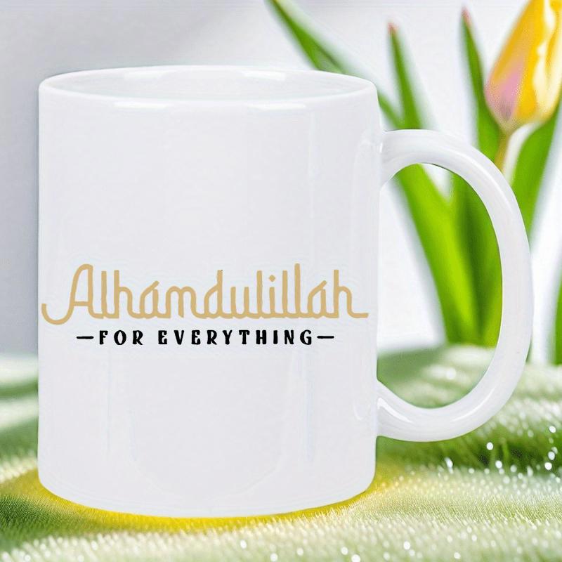 Tailorly White Ceramic 11 oz Mug - Alhamdulillah For Everything Minimalist White Ceramic Vessel With Artistic Stylized Lettering Mug