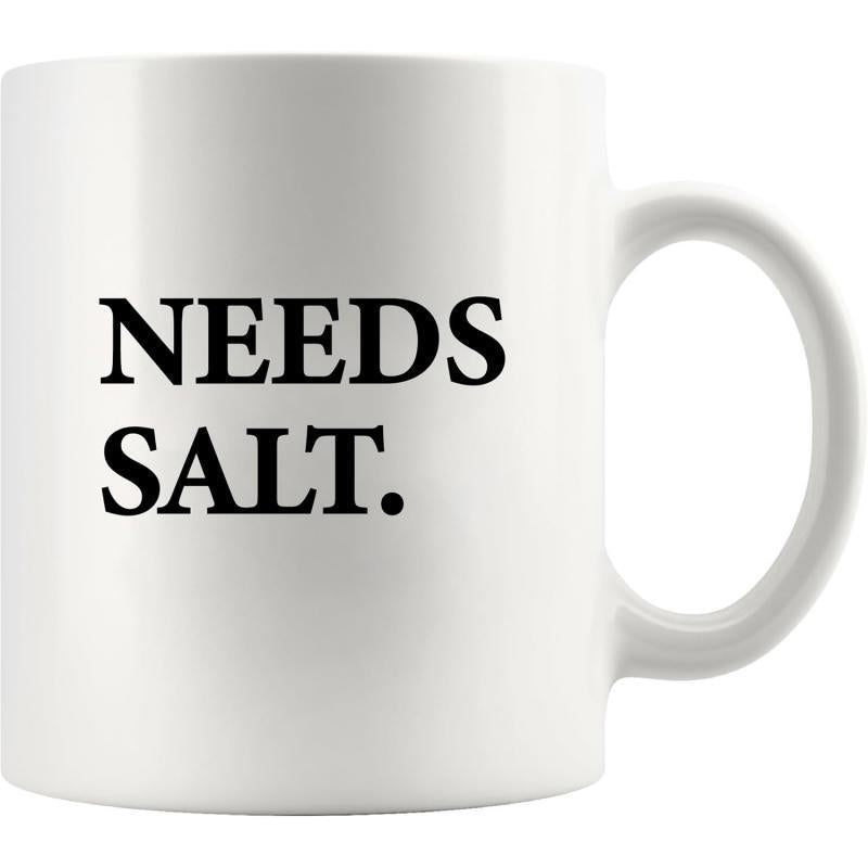 Tailorly White Ceramic 11 oz Mug - Needs Salt Minimalist White Ceramic Vessel With Bold Black Serif Typeface Mug