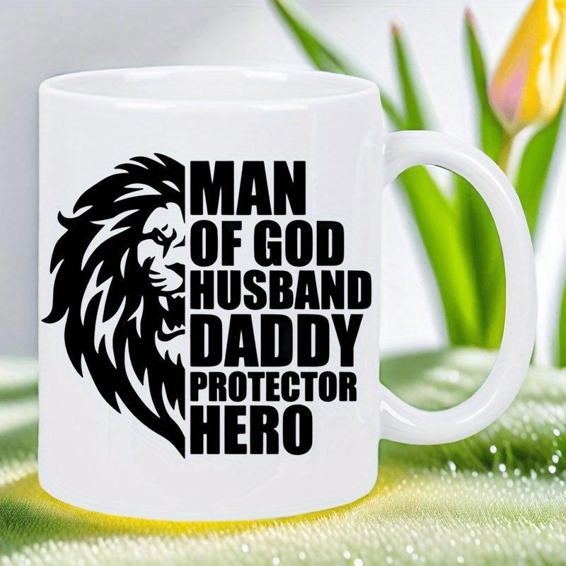 Tailorly White Ceramic 11 oz Mug - Man Of God Husband Daddy Protector Hero Majestic Half Faced Black Silhouette Graphic With Bold Masculine Typography Lion