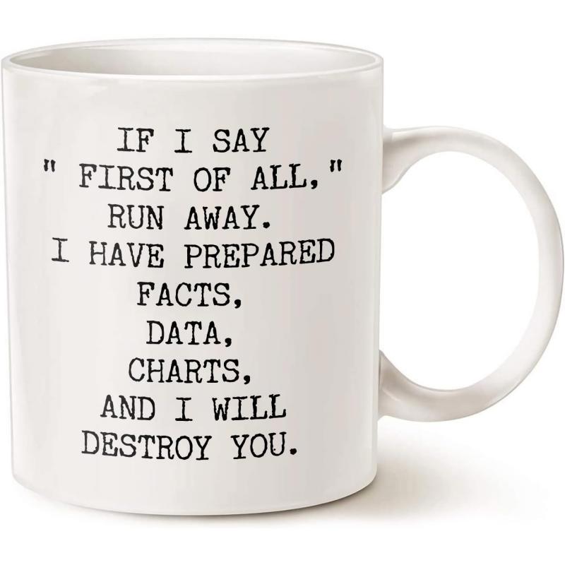Tailorly White Ceramic 11 oz Mug - If I Say First Of All Run Away I Have Prepared Facts Data Charts And I Will Destroy You Minimalist White Ceramic Vessel