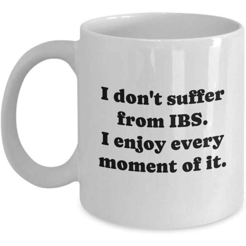 Tailorly White Ceramic 11 oz Mug - I Don't Suffer From IBS I Enjoy Every Moment Of It Simple Minimalist Smooth White Ceramic Vessel With Sturdy Handle Mug