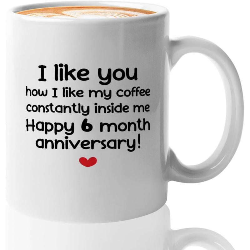 Tailorly White Ceramic 11 oz Mug - I Like You How I Like My Coffee Constantly Inside Me Happy 6 Month Anniversary Simple Minimalist Style With A Small Vibrant