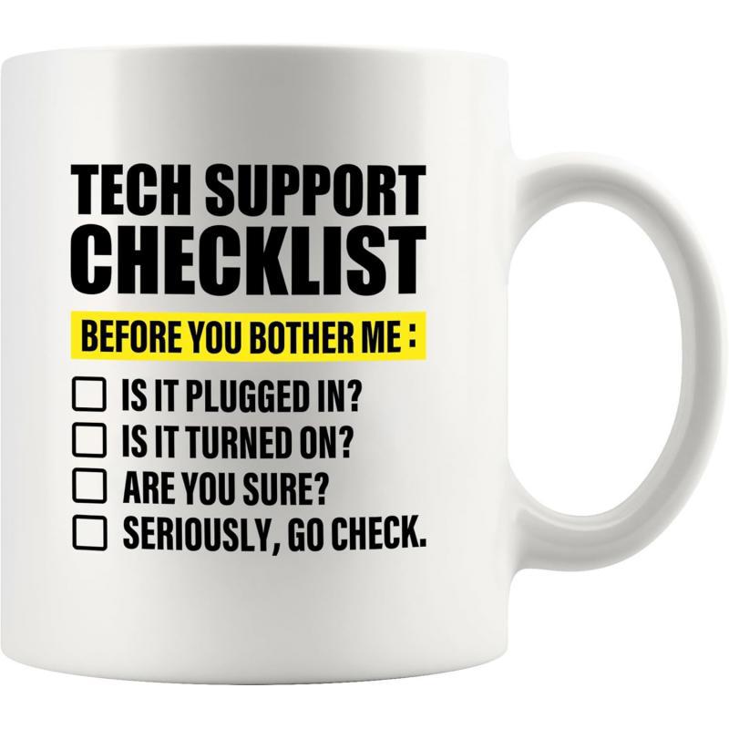 Tailorly White Ceramic 11 oz Mug - Tech Support Checklist Before You Bother Me Is It Plugged In Is It Turned On Are You Sure Seriously Go Check Minimalist Office