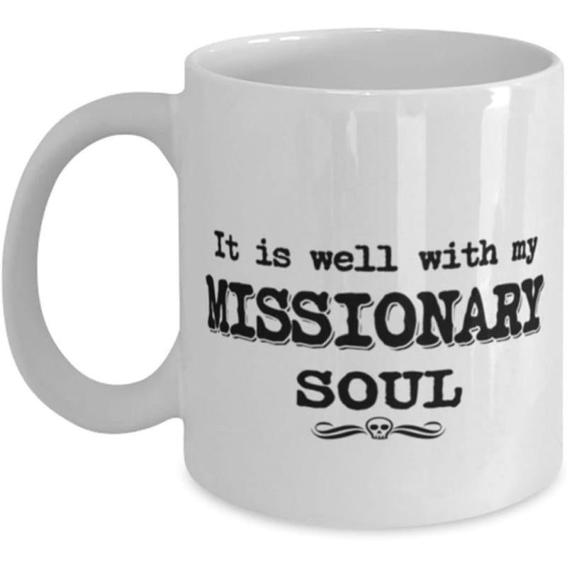 Tailorly White Ceramic 11 oz Mug - It Is Well With My Missionary Soul Bold Black Lettering Combined With Subtle Ornate Line Art Design Mug