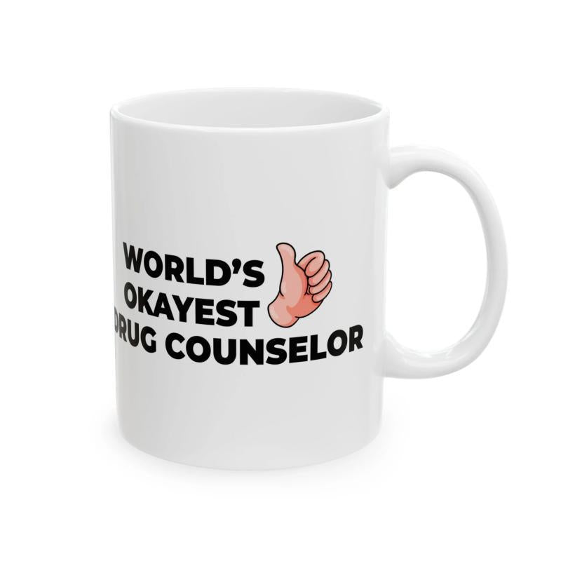 Tailorly White Ceramic 11 oz Mug - Worlds Okayest Drug Counselor Simple Cartoon Hand Sign Giving A Thumbs Up Graphic Hand