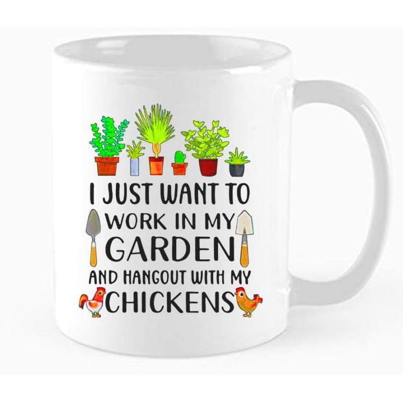 Tailorly White Ceramic 11 oz Mug - I Just Want To Work In My Garden And Hangout With My Chickens Green Potted Plants With Small Farmyard Animals And Handheld Tools