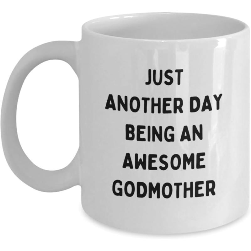 Tailorly White Ceramic 11 oz Mug - Just Another Day Being An Awesome Godmother Minimalist Typography Design Featuring Bold Black Letters On A Glossy Ceramic Mug