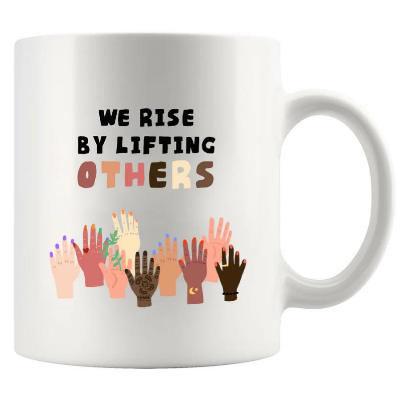 Tailorly White Ceramic 11 oz Mug - We Rise By Lifting Others Diverse Hands Reaching Upward Showing Unity And Strength Among Friends Mug