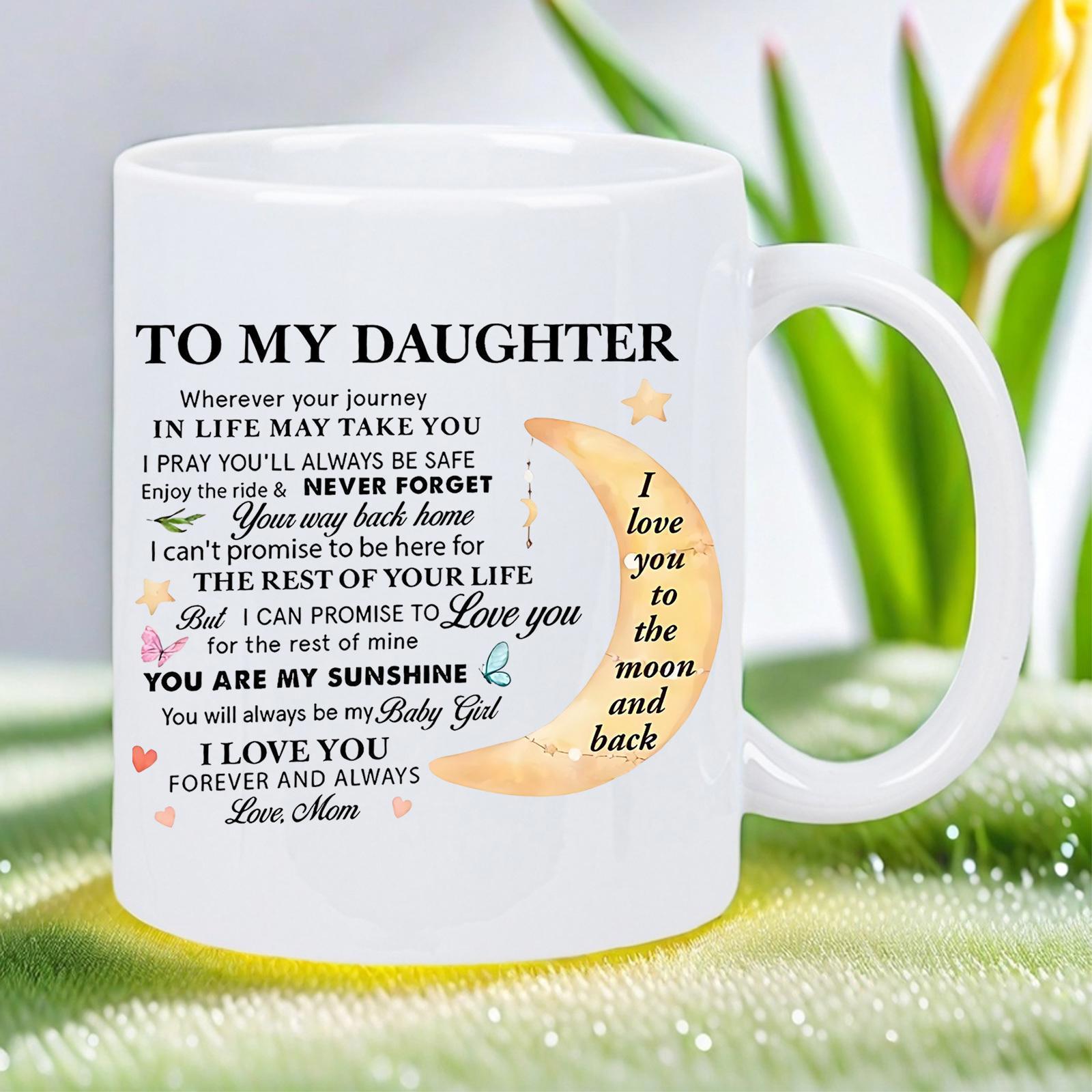 Tailorly White Ceramic 11 oz Mug - To My Daughter I Love You To The Moon And Back You Are My Sunshine Glowing Golden Crescent Moon Surrounded By Tiny Stars And