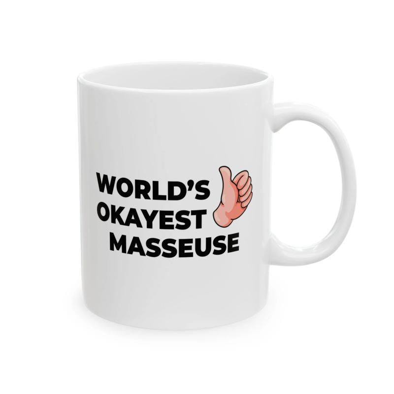Tailorly White Ceramic 11 oz Mug - Worlds Okayest Masseuse Cartoon Flesh Tone Hand Showing A Positive Thumbs Up Gesture Thumbs Up
