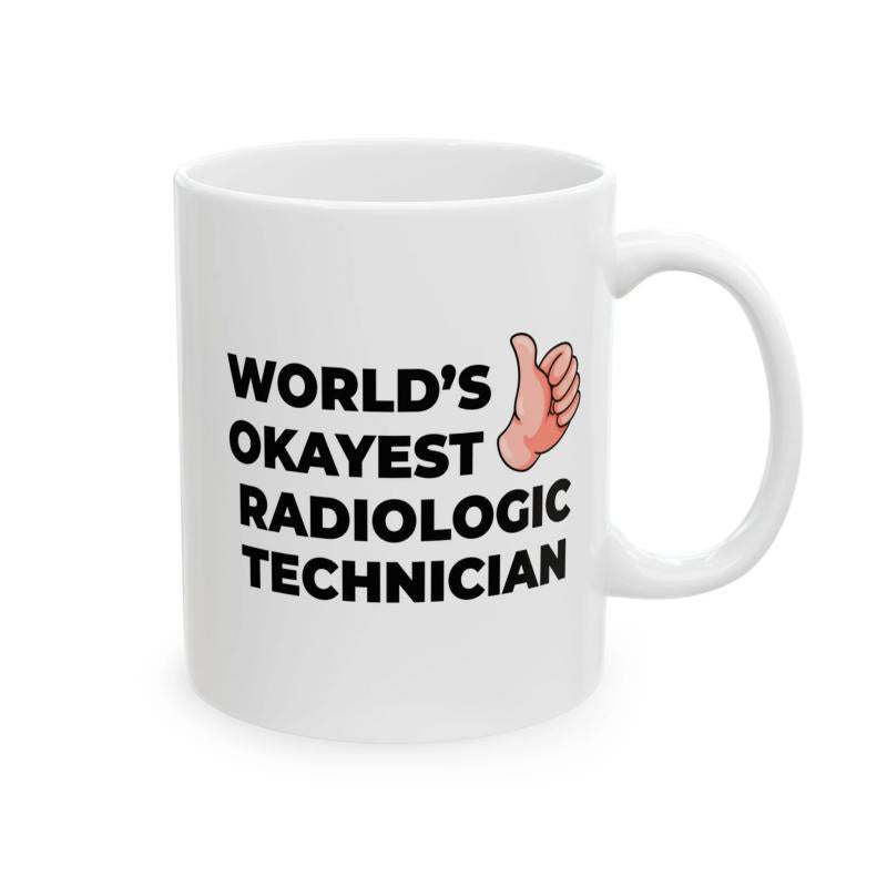 Tailorly White Ceramic 11 oz Mug - World's Okayest Radiologic Technician Minimalist Style Featuring Cartoon Thumbs Up Graphic On Simple