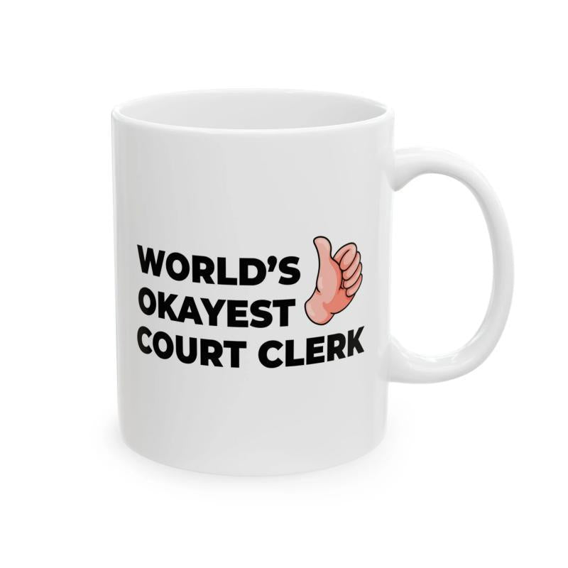 Tailorly White Ceramic 11 oz Mug - Worlds Okayest Court Clerk Cartoon Style Hand Giving Positive Thumbs Up Gesture Hand