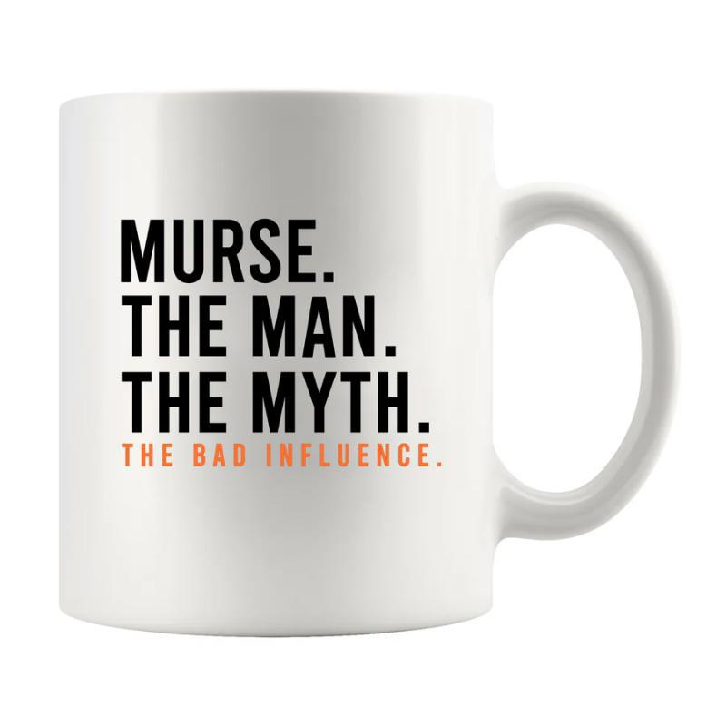 Tailorly White Ceramic 11 oz Mug - Murse The Man The Myth The Bad Influence Minimalist White Porcelain Texture Displaying Clean Professional Black Typography Mug