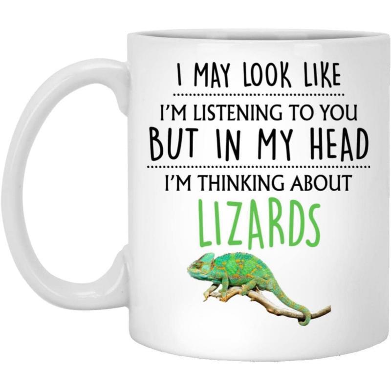 Tailorly White Ceramic 11 oz Mug - I May Look Like I'm Listening To You But In My Head I'm Thinking About Lizards Realistic Green Chameleon Perched Upon A Natural