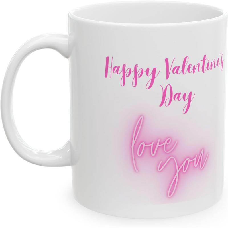Tailorly White Ceramic 11 oz Mug - Happy Valentines Day Love You Radiant Pink Neon Script Floating With Romantic Sentiment Among Soft Glows Script