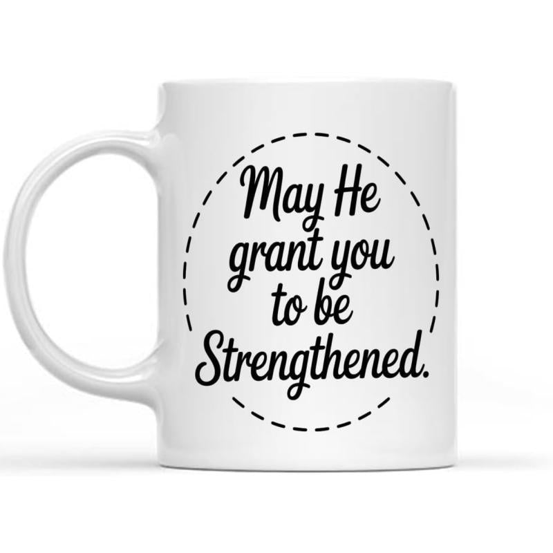 Tailorly White Ceramic 11 oz Mug - May He Grant You To Be Strengthened Simple Dashed Oval Border Surrounding Elegant Script Religious Message Mug