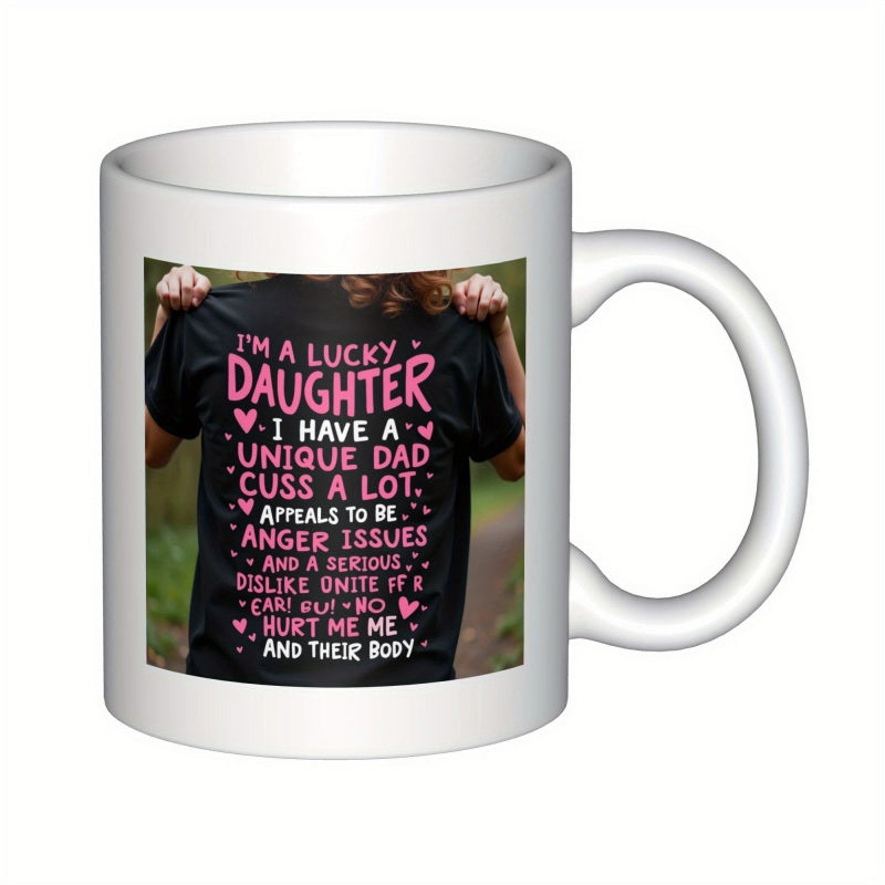 Tailorly White Ceramic 11 oz Mug - Im A Lucky Daughter I Have A Unique Dad Printed Photograph On With Decorative Pink Hearts Mug