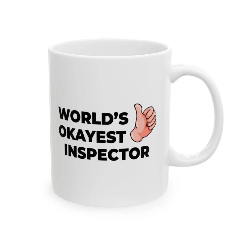 Tailorly White Ceramic 11 oz Mug - Worlds Okayest Inspector Minimalist Bold Typography Combined With Cartoon Hand Giving Thumbs Up Gesture Hand