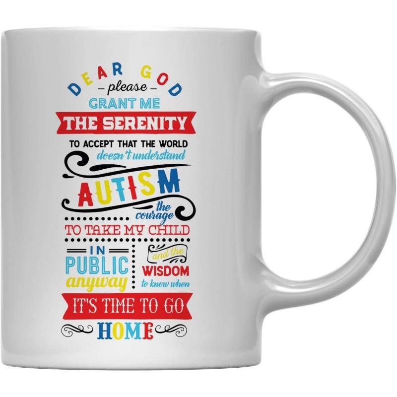 Tailorly White Ceramic 11 oz Mug - Dear God Grant Me The Serenity To Accept That The World Doesnt Understand Autism The Courage To Take My Child In Public Anyway