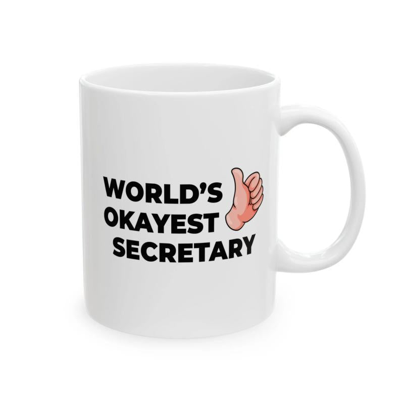 Tailorly White Ceramic 11 oz Mug - Worlds Okayest Secretary Simple Cartoon Style Human Hand Making A Positive Thumbs Up Gesture Hand