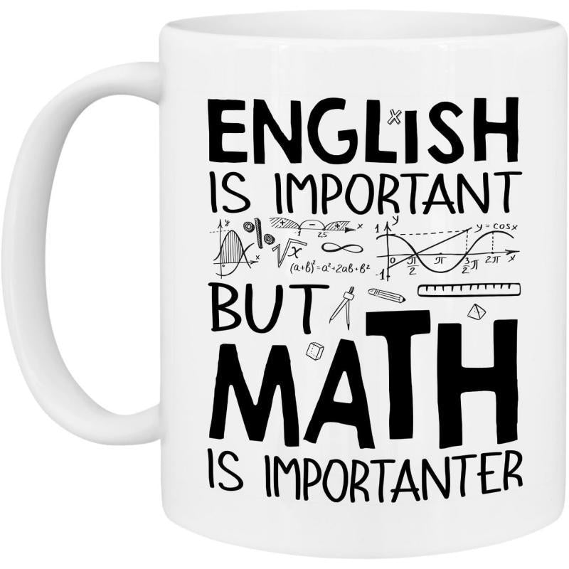 Tailorly White Ceramic 11 oz Mug - English Is Important But Math Is Importanter Educational Mathematical Formulas And Geometric Tools Among Handwritten Lettering