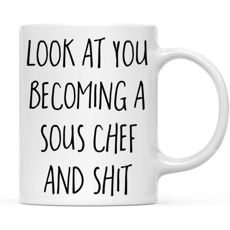 Tailorly White Ceramic 11 oz Mug - Look At You Becoming A Sous Chef And Shit Minimalist Featuring Bold Hand Written Lettering Elegant Mug
