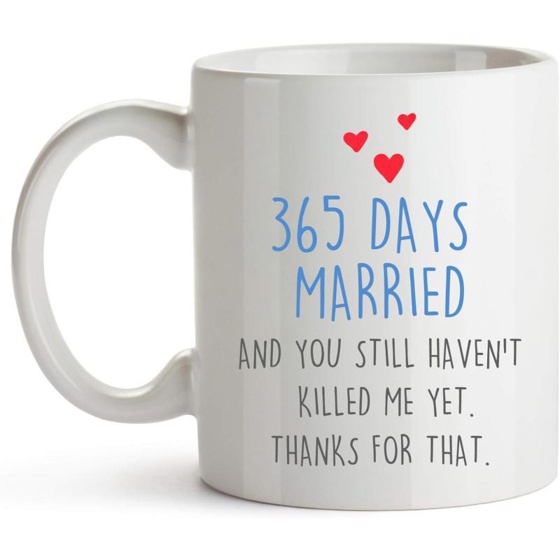 Tailorly White Ceramic 11 oz Mug - 365 Days Married And You Still Havent Killed Me Yet Thanks For That Three Small Vibrant Red Hearts Floating Gracefully Above