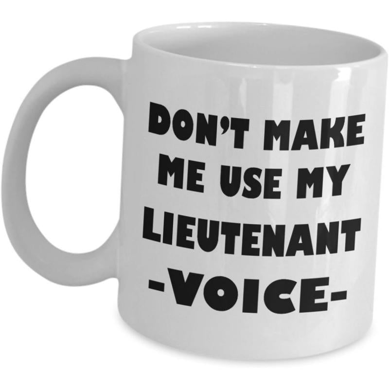 Tailorly White Ceramic 11 oz Mug - Dont Make Me Use My Lieutenant Voice Bold Minimalist Black Typography Printed Upon A Plain