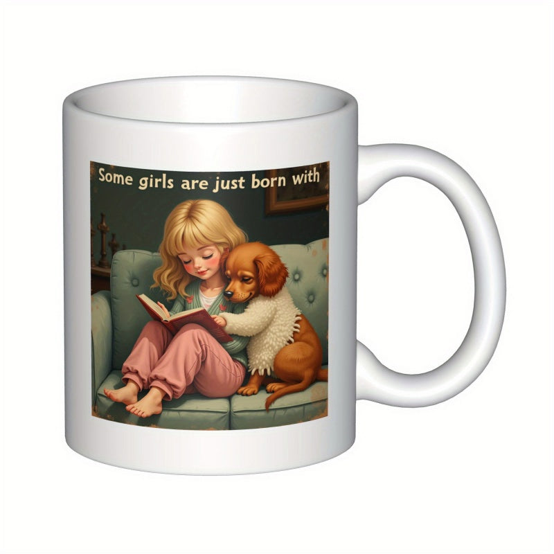 Tailorly White Ceramic 11 oz Mug - Some Girls Are Just Born With Young Blonde Child Reading Storybook On Sofa Beside Small Brown Puppy Girl
