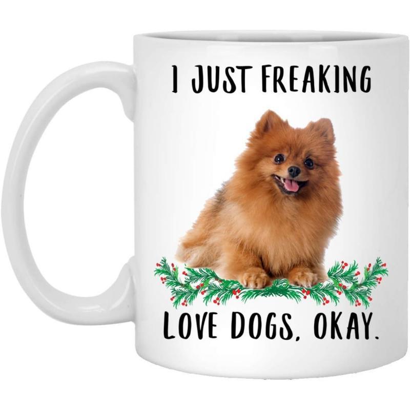Tailorly White Ceramic 11 oz Mug - I Just Freaking Love Dogs Okay Fluffy Brown Pomeranian Sitting Peacefully Above Festive Green Pine Branches Dog
