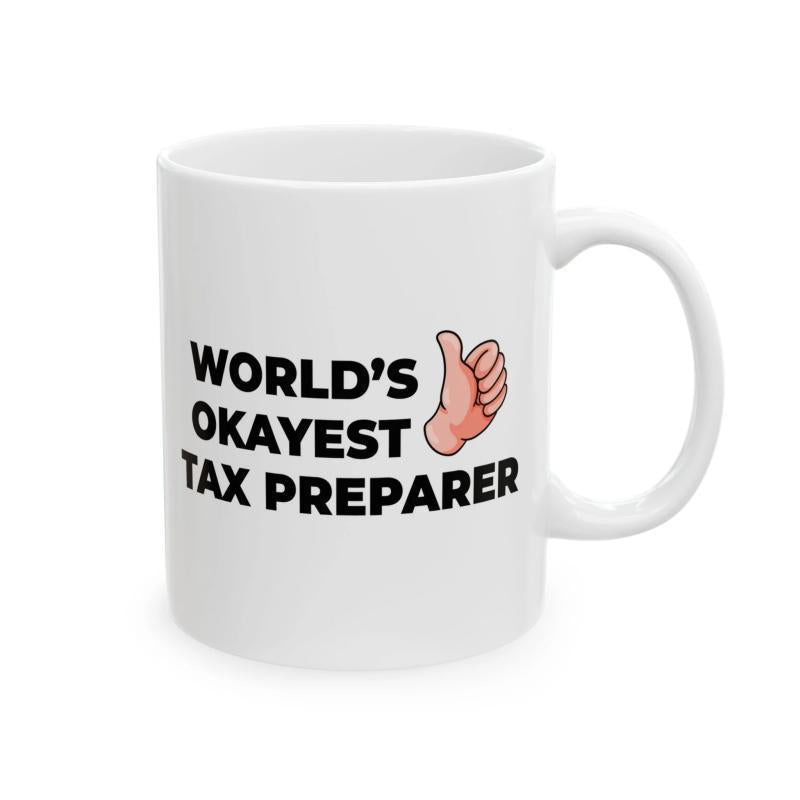 Tailorly White Ceramic 11 oz Mug - Worlds Okayest Tax Preparer Minimalist Cartoon Hand Giving A Positive Thumbs Up Sign Gesture
