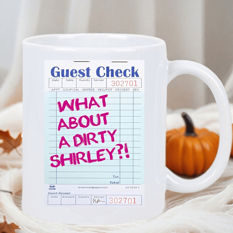 Tailorly White Ceramic 11 oz Mug - Guest Check What About A Dirty Shirley Vintage Restaurant Order Slip With Pink Script Note Mug