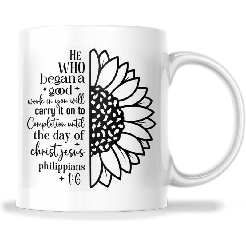 Tailorly White Ceramic 11 oz Mug - He Who Began A Good Work In You Will Carry It On To Completion Until The Day Of Christ Jesus Philippians 1 6 Artistic Half