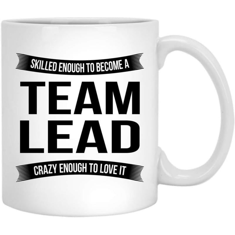 Tailorly White Ceramic 11 oz Mug - Skilled Enough To Become A Team Lead Crazy Enough To Love It Classic White Ceramic Material Featuring Black Ribbon Banners With