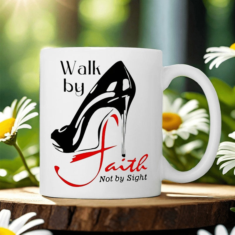 Tailorly White Ceramic 11 oz Mug - Walk By Faith Not By Sight Elegant Black Stiletto Featuring Red Sole And Religious Inspiration Stiletto