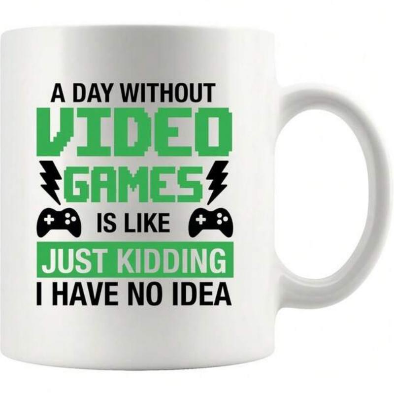Tailorly White Ceramic 11 oz Mug - A Day Without Video Games Is Like Just Kidding I Have No Idea Retro Pixelated Text Elements Combined With Modern Game Control