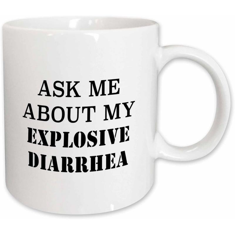 Tailorly White Ceramic 11 oz Mug - Ask Me About My Explosive Diarrhea Bold Black Serif Lettering Centered On Smooth White Glossy Finish Mug