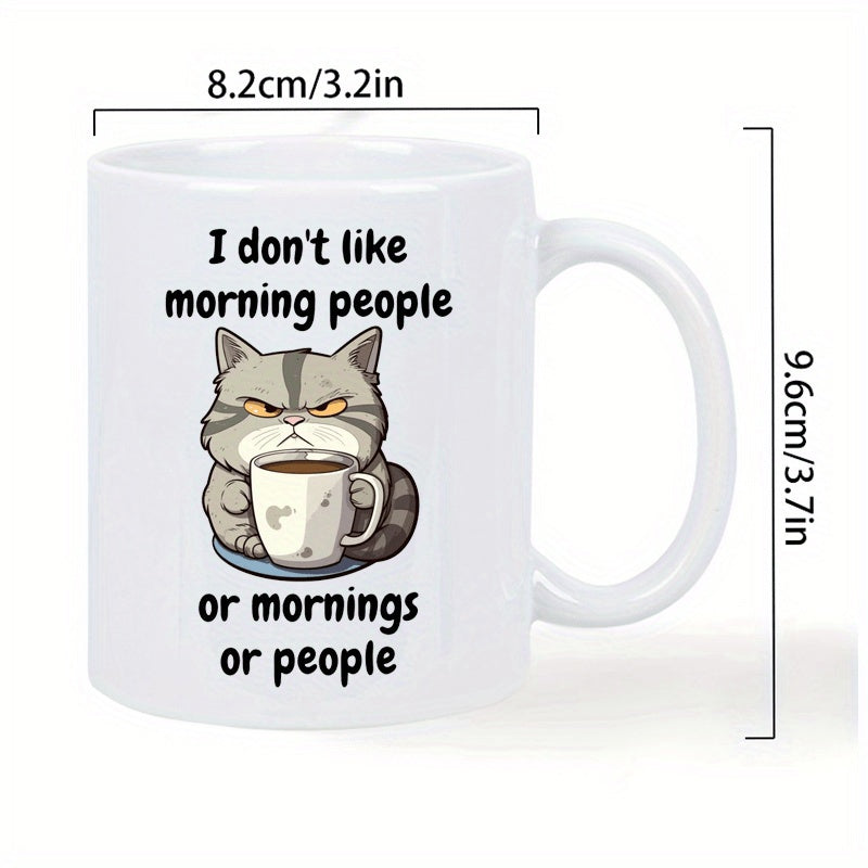 Tailorly White Ceramic 11 oz Mug - I Don't Like Morning People Or Mornings Or People Grumpy Cartoon Tabby Cat Holding Warm Coffee Cup Cat