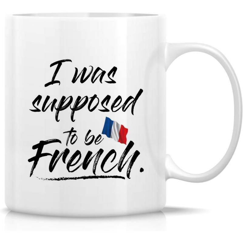 Tailorly White Ceramic 11 oz Mug - I Was Supposed To Be French Waving Tricolor National Flag With Blue White And Red Colors Mug
