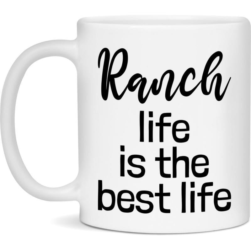 Tailorly White Ceramic 11 oz Mug - Ranch Life Is The Best Life Simple Clean Minimalist White Ceramic Vessel With Black Script Typography Mug
