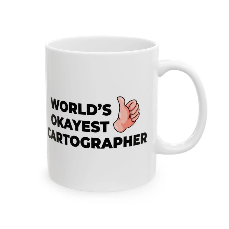 Tailorly White Ceramic 11 oz Mug - Worlds Okayest Cartographer Cartoon Hand Giving A Positive Thumbs Up Gesture Mug