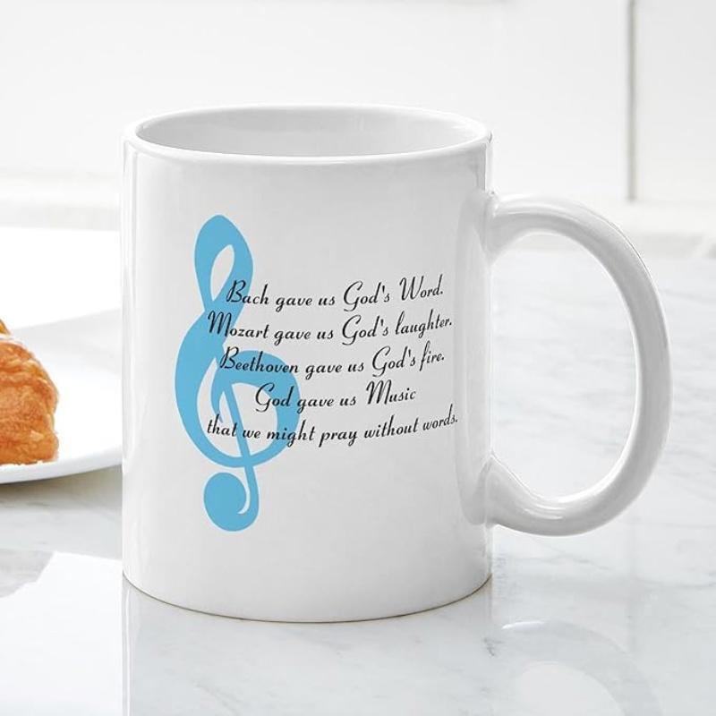 Tailorly White Ceramic 11 oz Mug - Bach Gave Us Gods Word Mozart Gave Us Gods Laughter Beethoven Gave Us Gods Fire God Gave Us Music That We Might Pray Without