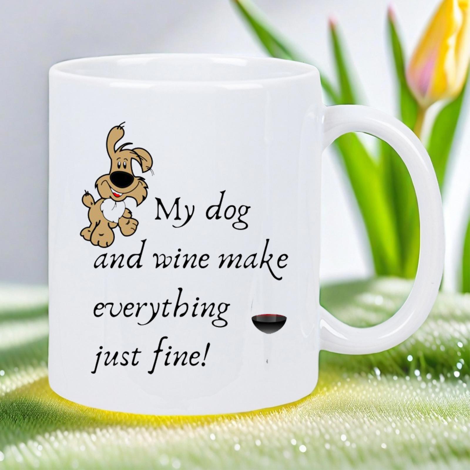 Tailorly White Ceramic 11 oz Mug - My Dog And Wine Make Everything Just Fine Whimsical Cartoon Brown Puppy Standing Beside A Red Glass Wine Dog