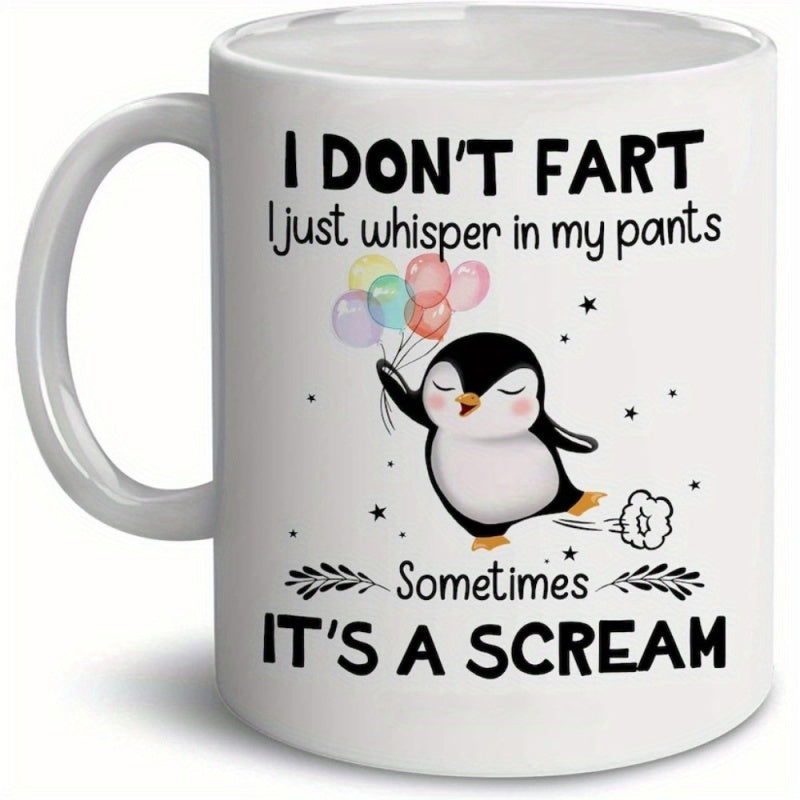 Tailorly White Ceramic 11 oz Mug - I Don't Fart I Just Whisper In My Pants Sometimes It's A Scream Happy Little Penguin Holding Colorful Balloons Surrounded By