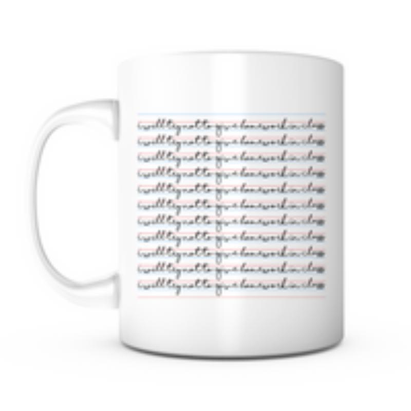 Tailorly White Ceramic 11 oz Mug - I Will Try Not To Give Homework In Class Repeated Handwritten Lines Of Classroom Punishment Text On Clean Surface Mug