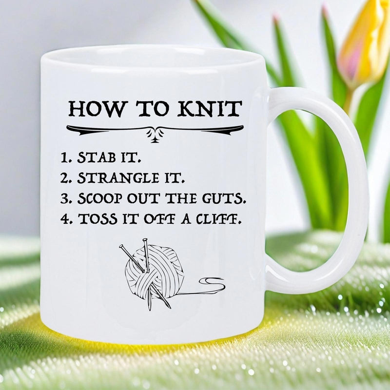 Tailorly White Ceramic 11 oz Mug - How To Knit Stab It Strangle It Scoop Out The Guts Toss It Off A Cliff Minimalist Black Line Sketch Of Knitting Needles And Yarn
