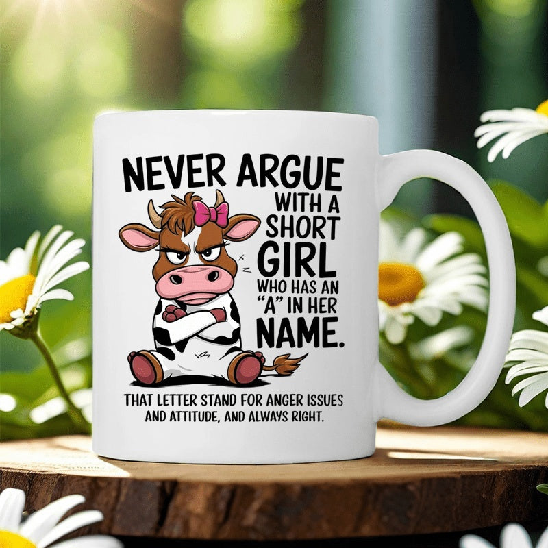 Tailorly White Ceramic 11 oz Mug - Never Argue With A Short Girl Who Has An A In Her Name Grumpy Cartoon Cow Wearing Pink Bow Sitting Crossly Cow