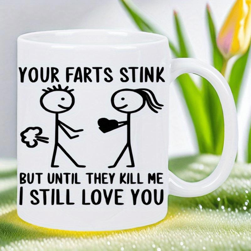 Tailorly White Ceramic 11 oz Mug - Your Farts Stink But Until They Kill Me I Still Love You Simple Black Line Drawings Of Happy Couple Standing With Small Heart