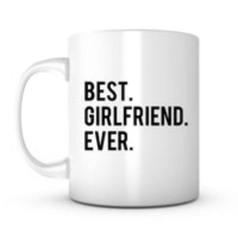 Tailorly White Ceramic 11 oz Mug - Best Girlfriend Ever Minimalist Bold Typography Displaying An Affectionate Sentiment Sign
