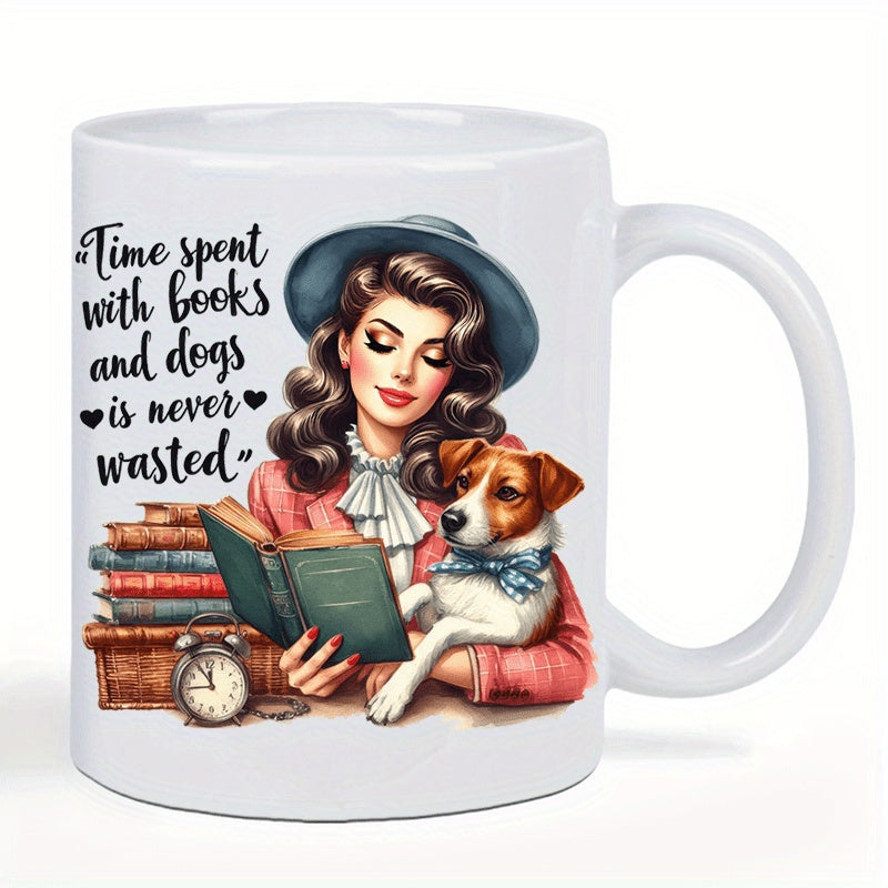 Tailorly White Ceramic 11 oz Mug - Time Spent With Books And Dogs Is Never Wasted Elegant Woman Reading Among Old Books With Small Pet Dog
